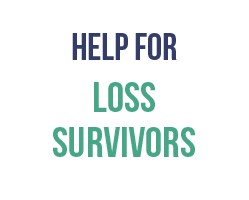 Help for Loss Survivors